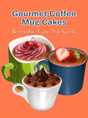 cover image of Gourmet Coffee Mug Cakes